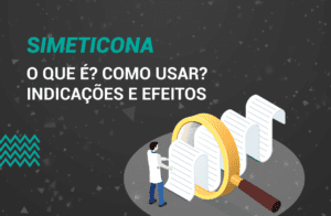 Simeticona: O que é? Como usar? Indicações e Efeitos.